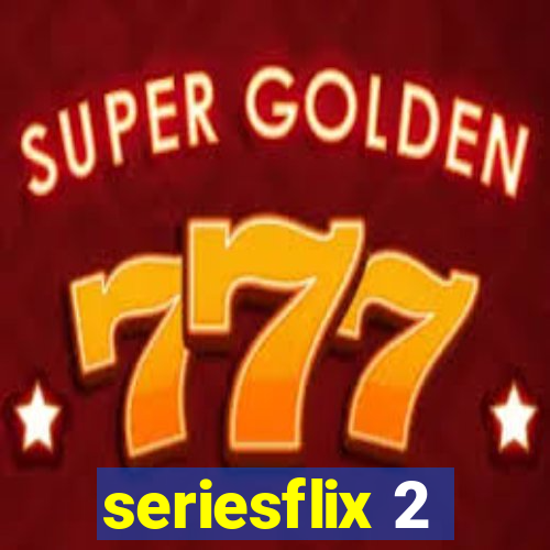 seriesflix 2